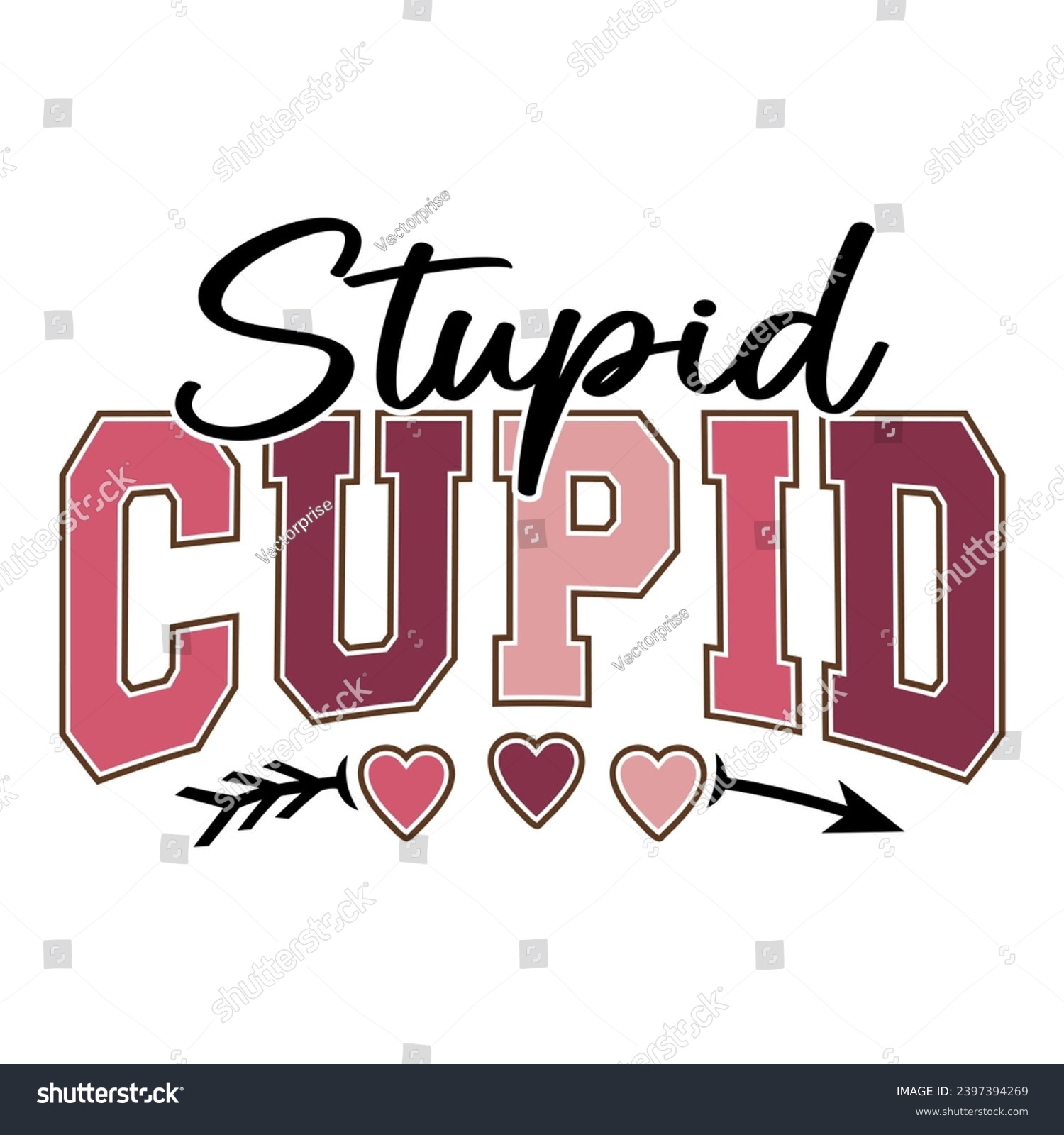 SVG of Stupid Cupid, Valentine varsity college text design with hearts for Valentine's Day celebration svg