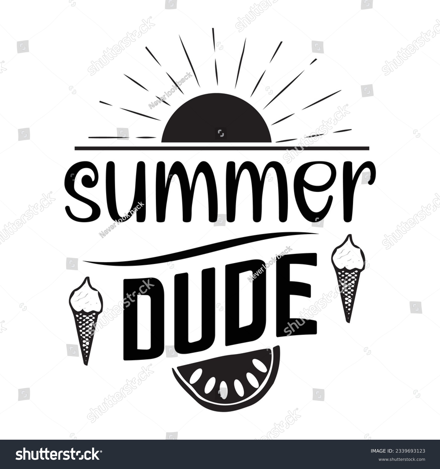 SVG of summer dude SVG t-shirt design, summer SVG, summer quotes , waves SVG, beach, summer time  SVG, Hand drawn vintage illustration with lettering and decoration elements svg