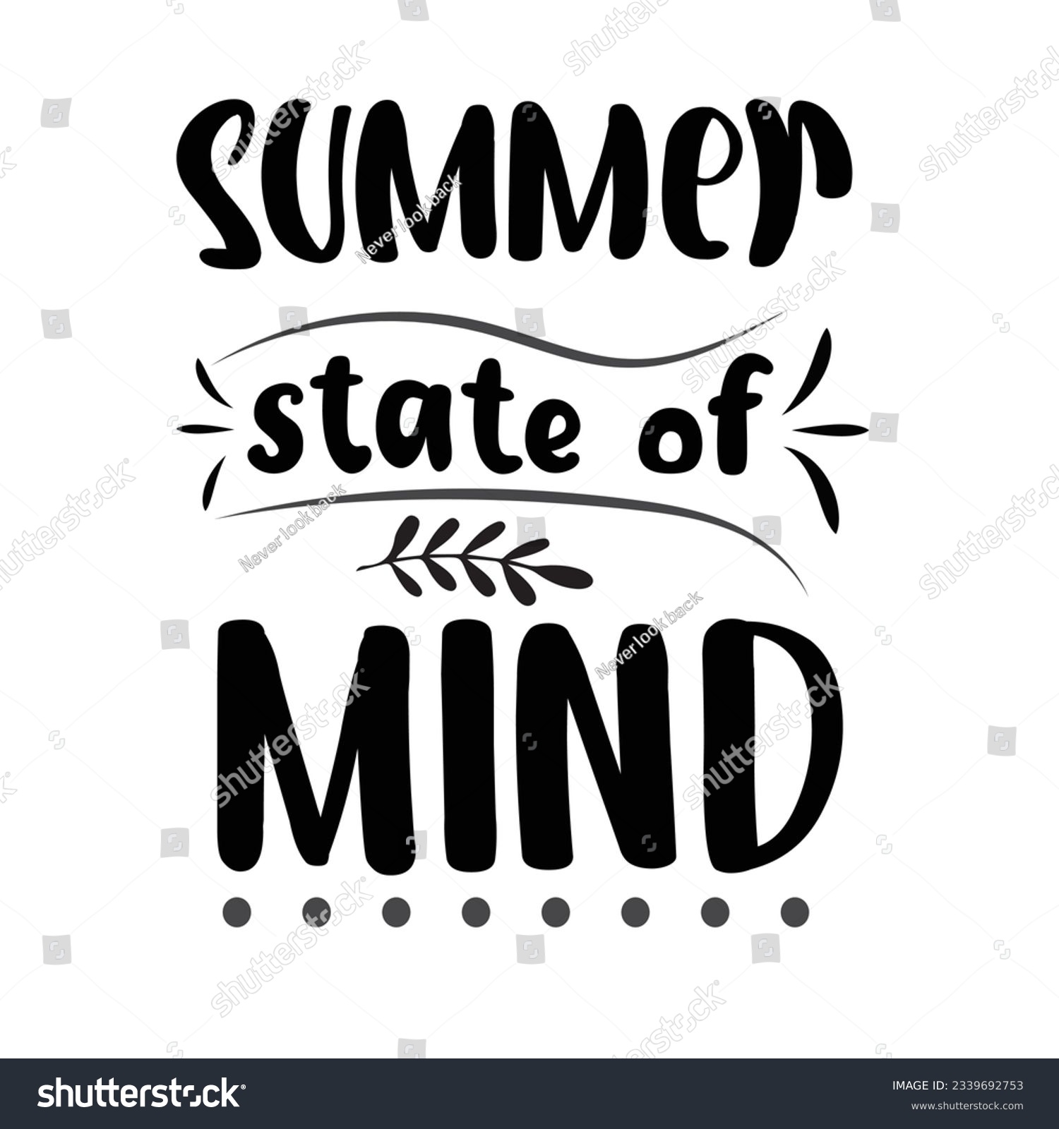 SVG of summer state of mind SVG t-shirt design, summer SVG, summer quotes , waves SVG, beach, summer time  SVG, Hand drawn vintage illustration with lettering and decoration elements svg