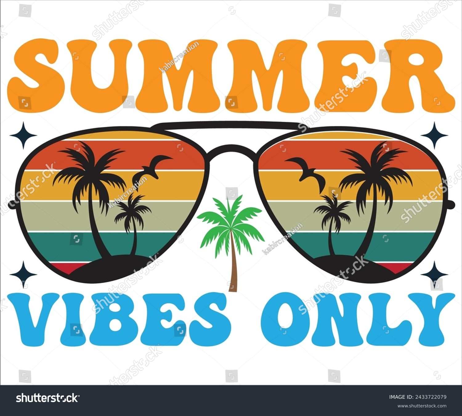 SVG of Summer Vibes Only T-shirt, Happy Summer Day T-shirt, Happy Summer Day svg,Hello Summer Svg,summer Beach Vibes Shirt, Vacation, Cut File for Cricut  svg