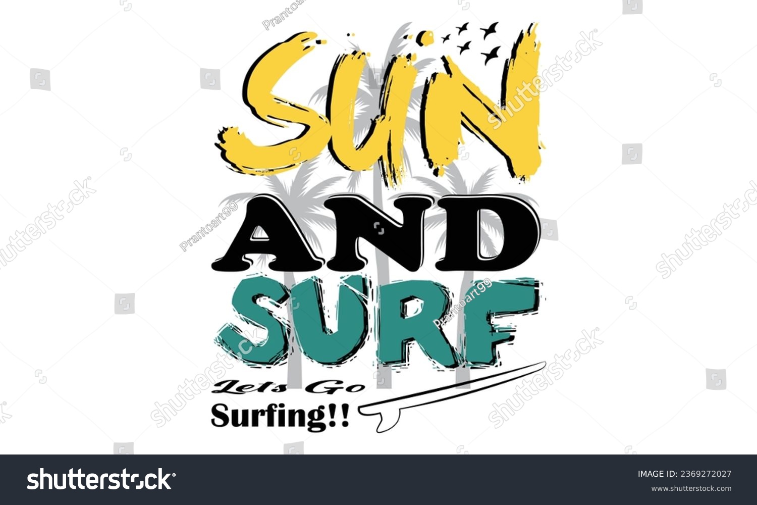 SVG of Sun and Surf Let’s go Surfing Beach California Design,
California Surfing Boats Colorful Beach  Illustration Design, Hello, Summer California Beach Vector T-shirt Design. svg