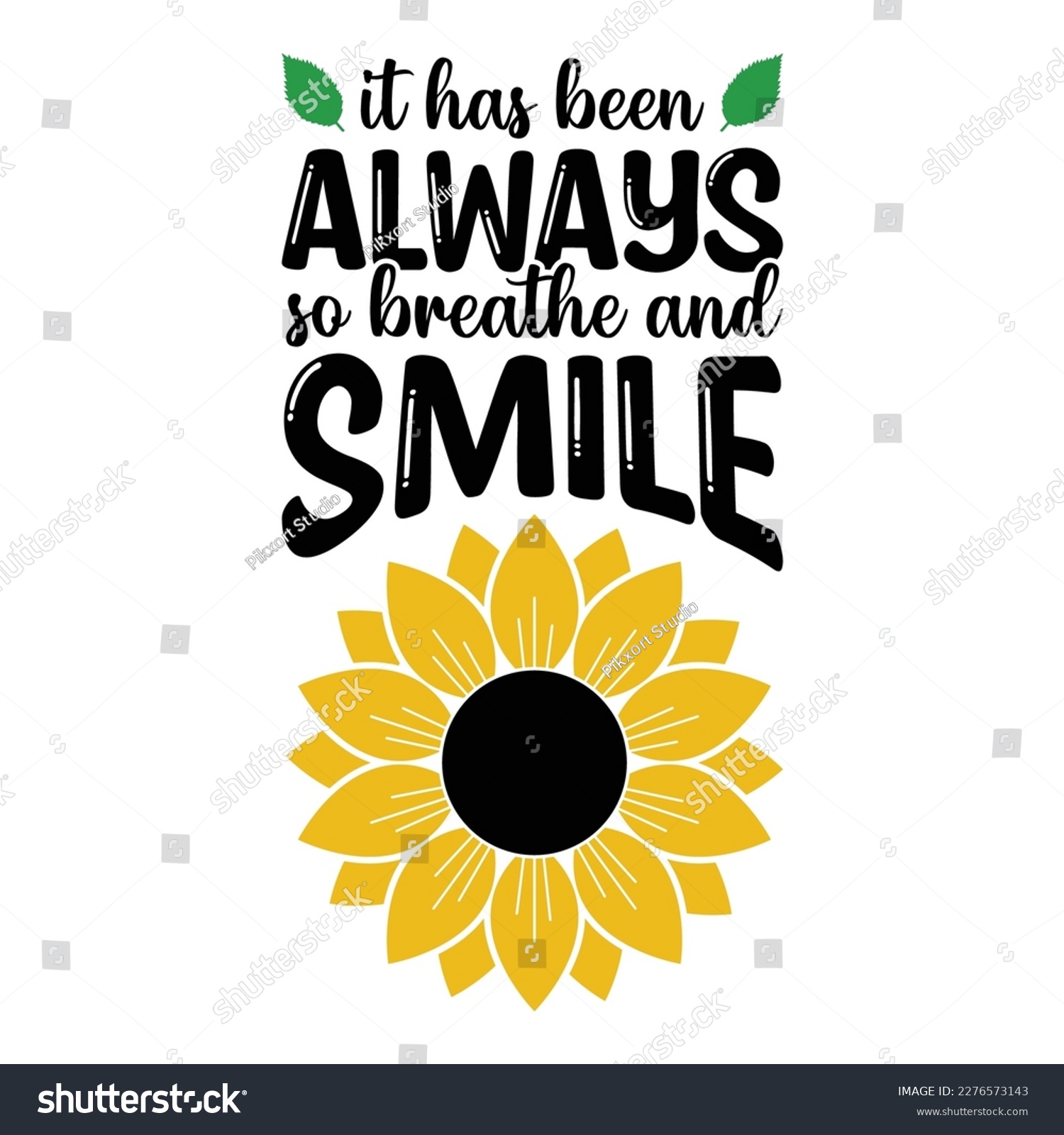 SVG of Sunflower Sublimation Svg Files For Cricut - Motivation Sunflower Quotes Silhouette svg