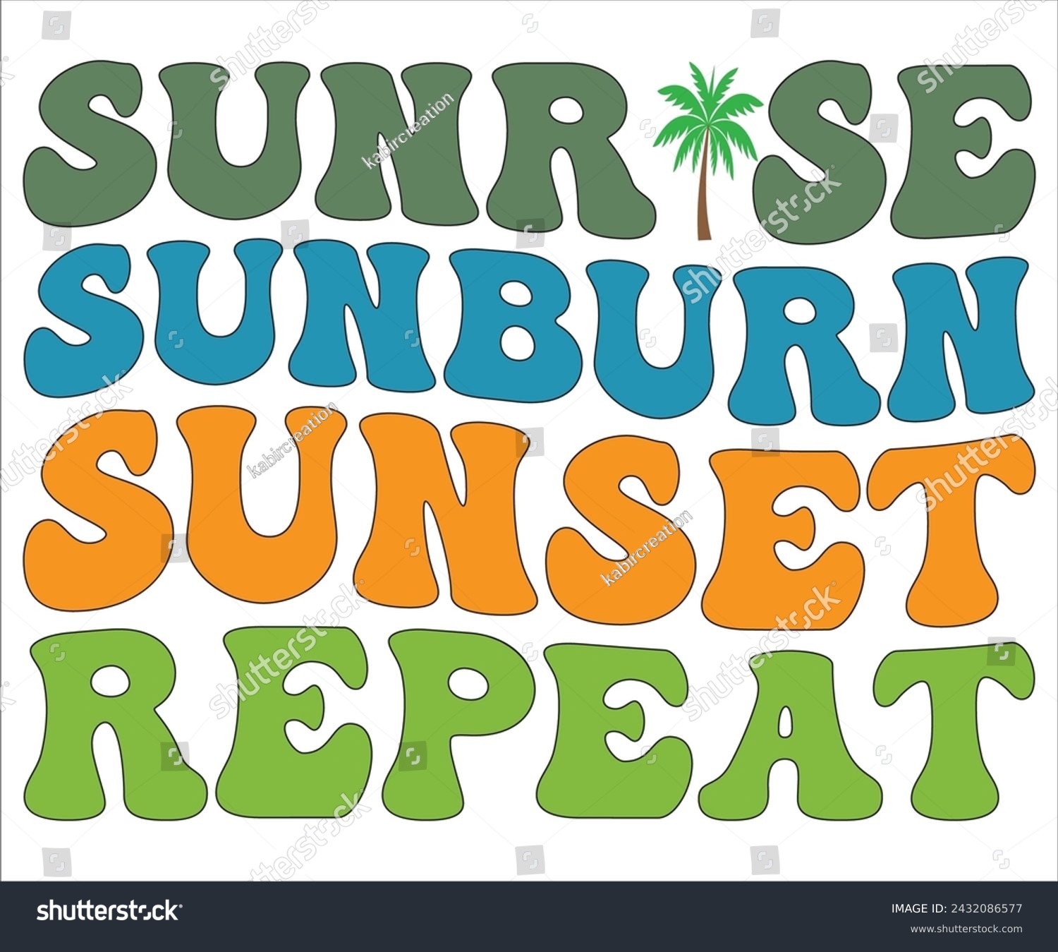 SVG of Sunrise Sunburn Sunset Repeat T-shirt, Happy Summer Day T-shirt, Happy Summer Day Retro svg,Hello Summer Retro Svg,summer Beach Vibes Shirt, Vacation, Cut File for Cricut svg