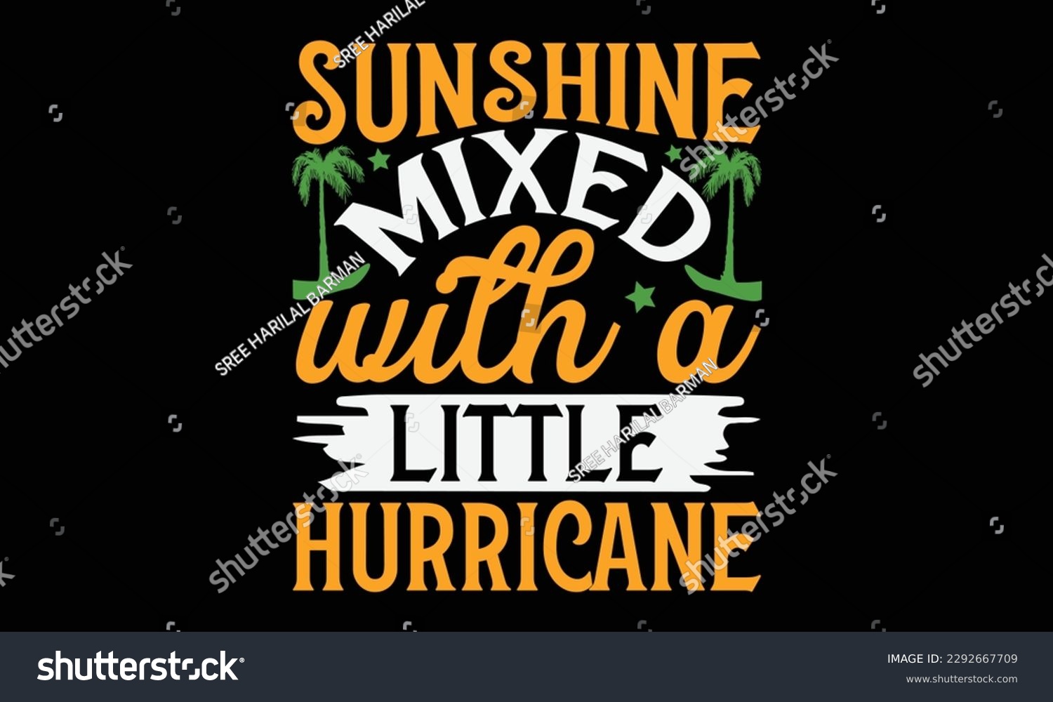 SVG of Sunshine mixed with a little hurricane - Summer Svg typography t-shirt design, Hand drawn lettering phrase, Greeting cards, templates, mugs, templates, brochures, posters, labels, stickers, eps 10. svg