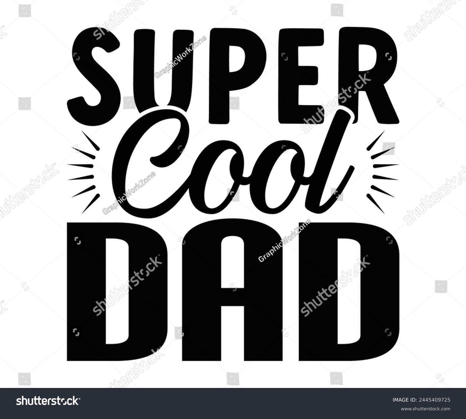 SVG of Super Cool Dad Father's Day, Father's Day Saying Quotes, Papa, Dad, Funny Father, Gift For Dad, Daddy, T Shirt Design, Typography, Cut File For Cricut And Silhouette svg