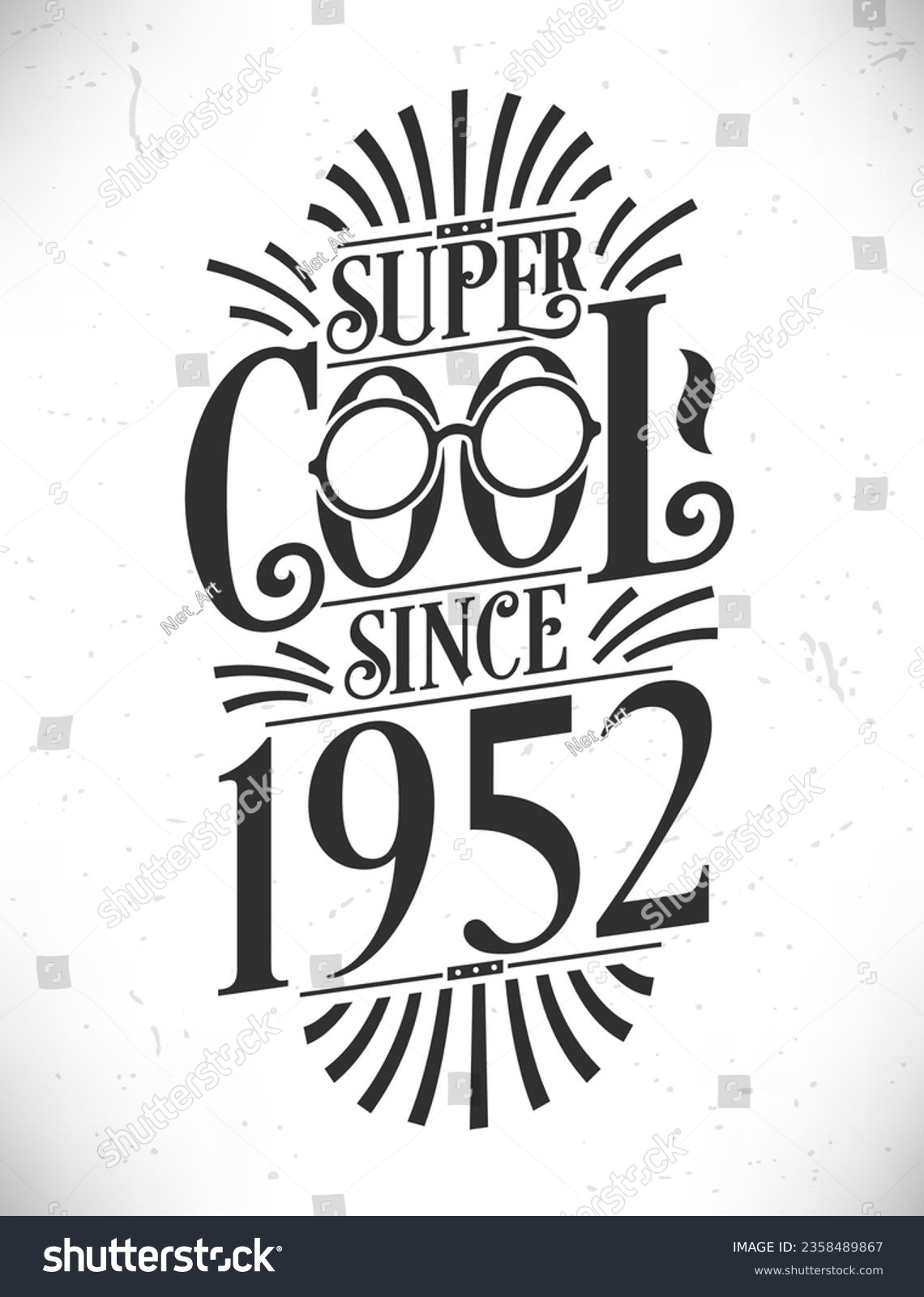 SVG of Super Cool since 1952. Born in 1952 Typography Birthday Lettering Design. svg