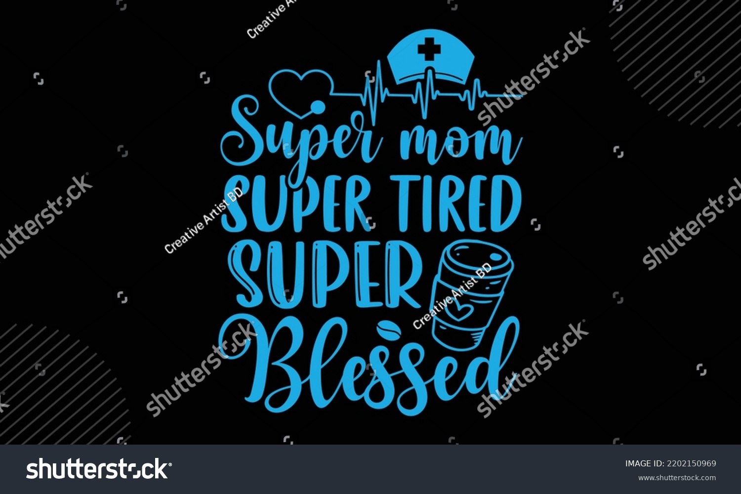 SVG of Super Mom Super Tired Super Blessed - Mom T shirt Design, Hand drawn lettering and calligraphy, Svg Files for Cricut, Instant Download, Illustration for prints on bags, posters svg