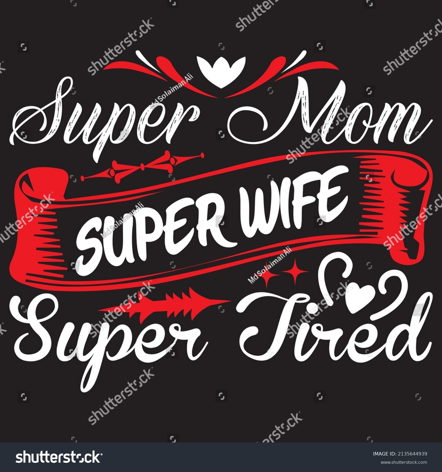 SVG of Super Mom Super Wife Super Tired, Mom Svg Design, vector File. svg
