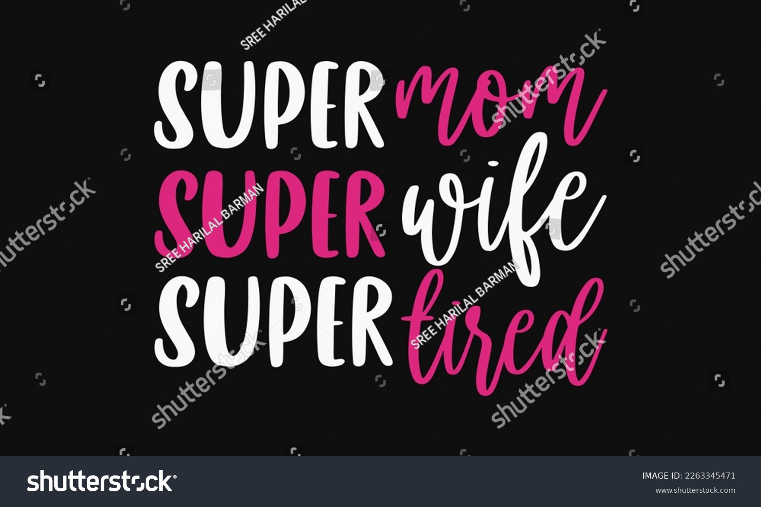 SVG of Super mom super wife super tired - Mother's day svg t-shirt design. celebration in calligraphy text or font means March 21 Mother's Day in the Middle East. greeting cards, mugs, brochures, posters. svg
