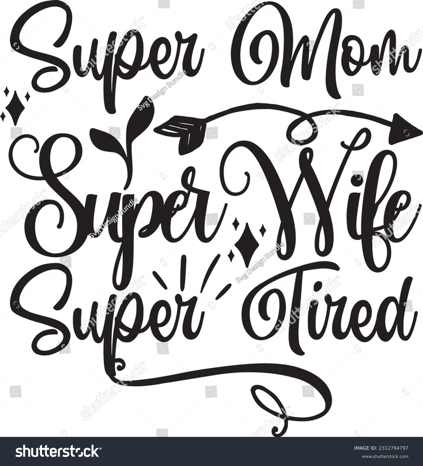 SVG of Super Mom Super Wife Super Tired svg, Mom Boss SVG Design, Mom Boss quotes design svg