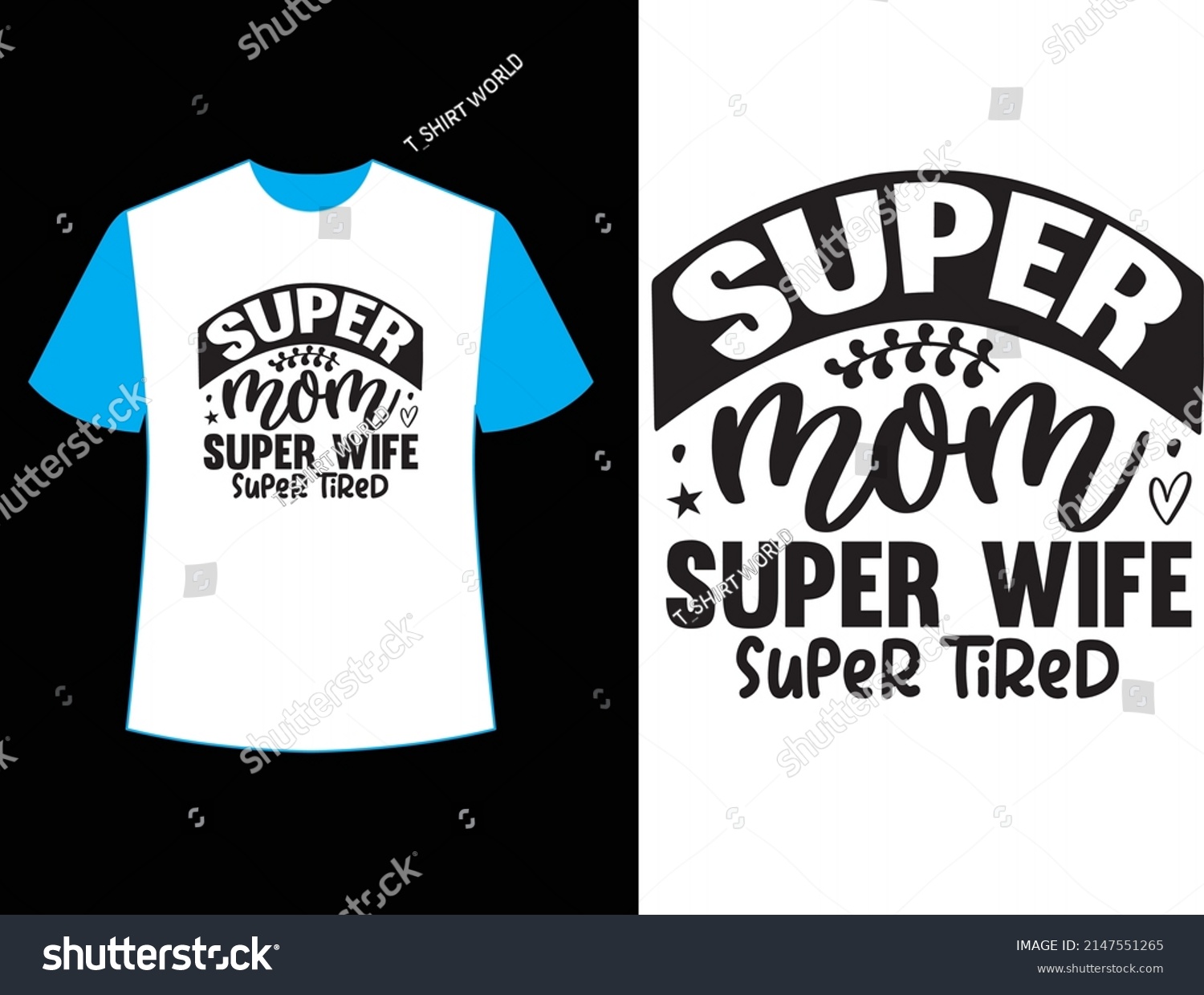 SVG of Super mom super wife super tired t shirt design. svg