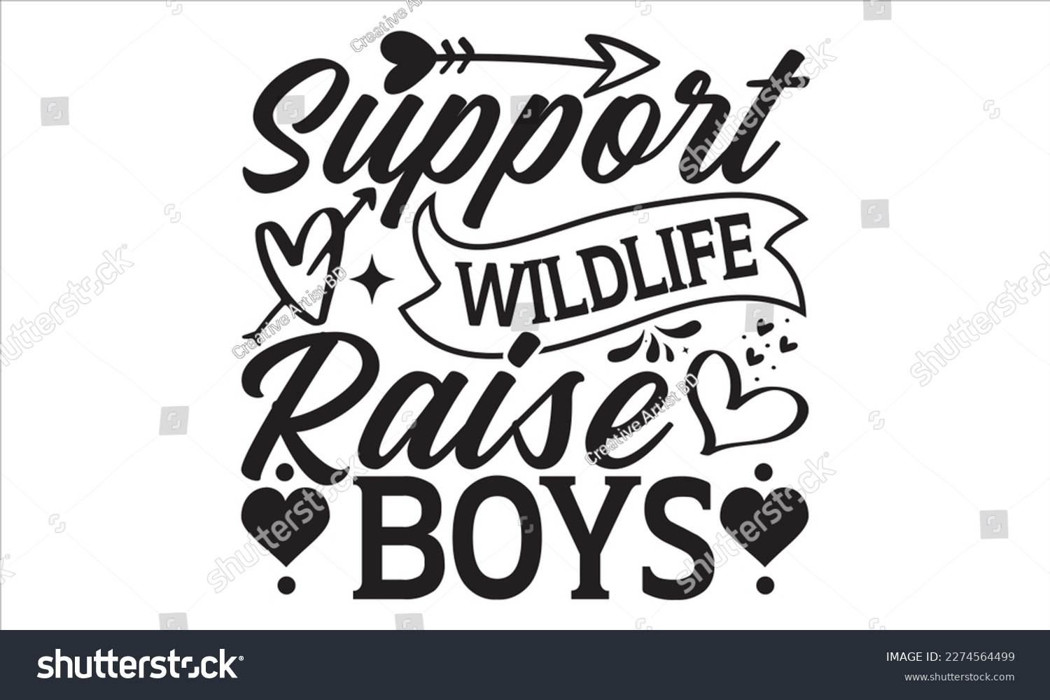 SVG of Support Wildlife Raise Boys - Mother’s Day T Shirt Design, Modern calligraphy, Conceptual handwritten phrase calligraphic, For the design of postcards, svg for posters svg