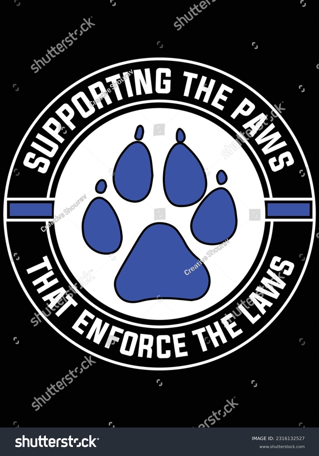 SVG of Supporting the paws that enforce the laws vector art design, eps file. design file for t-shirt. SVG, EPS cuttable design file svg