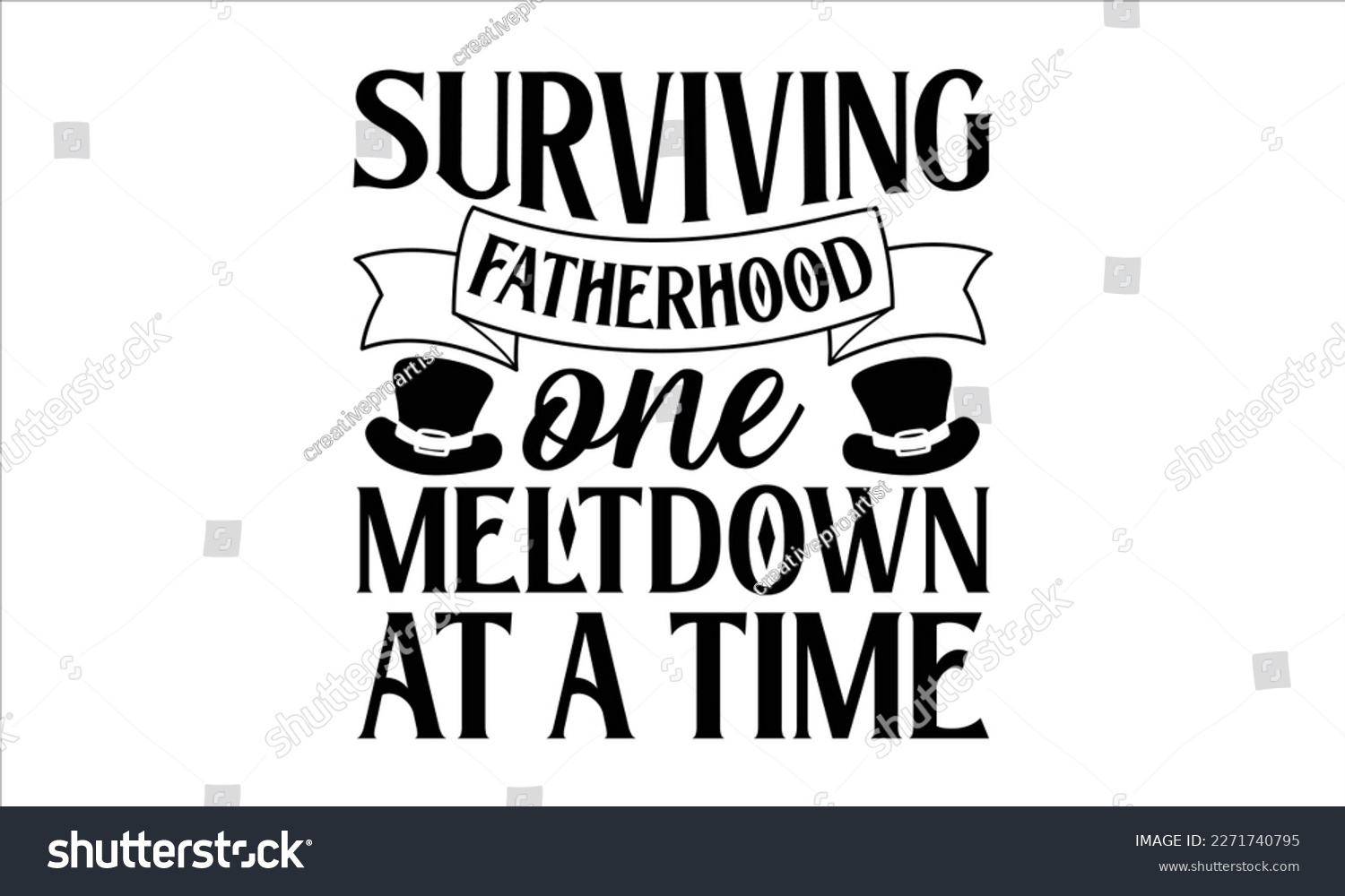SVG of Surviving fatherhood one meltdown at a time- Father's Day svg design, Hand drawn lettering phrase isolated on white background, Illustration for prints on t-shirts and bags, posters, cards eps 10. svg