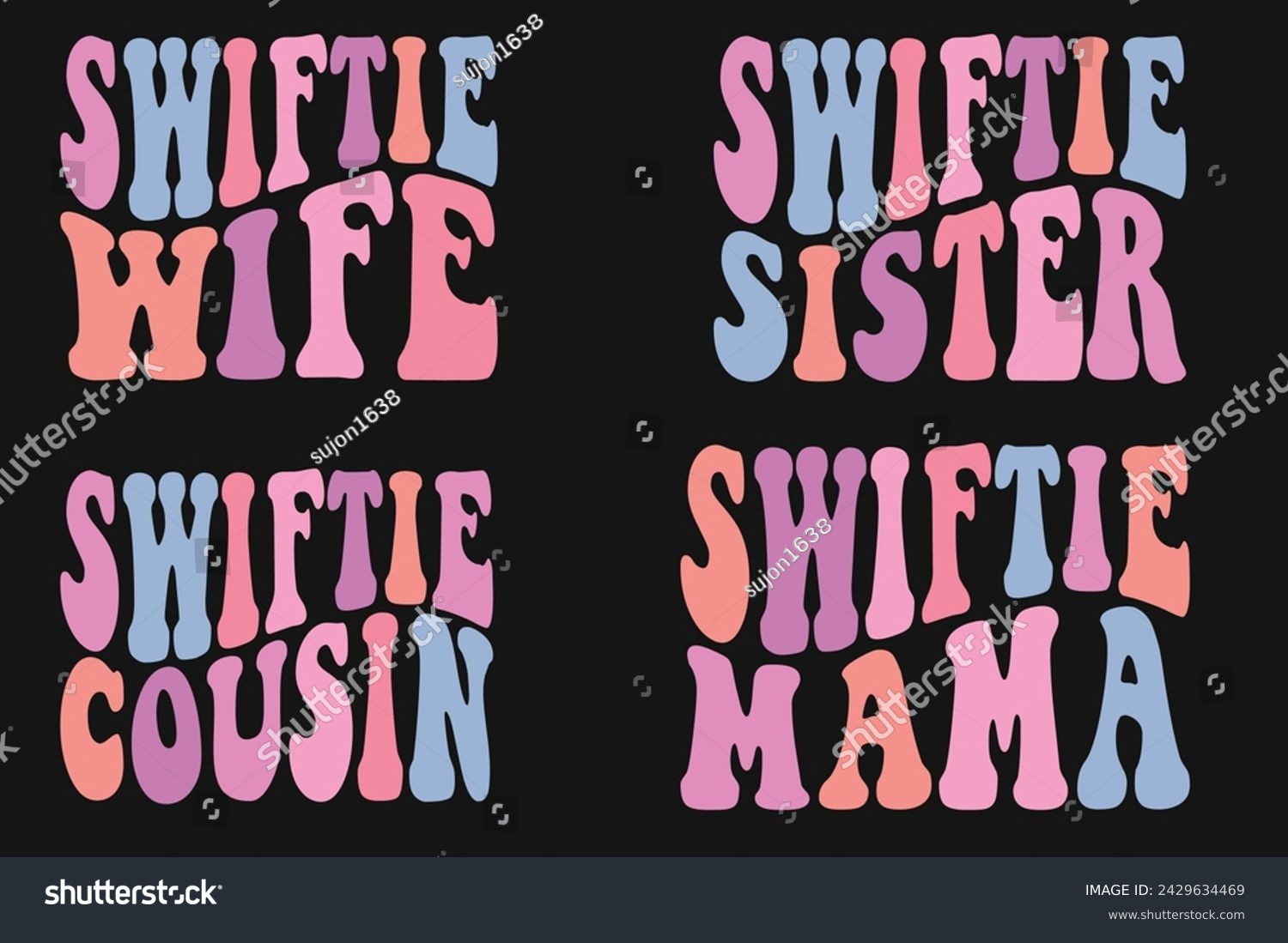 SVG of Swiftie wife, Swiftie sister, Swiftie cousin, Swiftie mama retro T-shirt svg