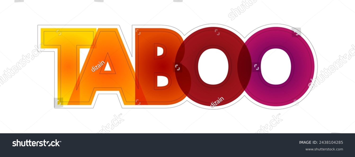 SVG of Taboo is a ban on something based in a cultural sensibility, sacred, or allowed only by certain persons, colourful text concept background svg