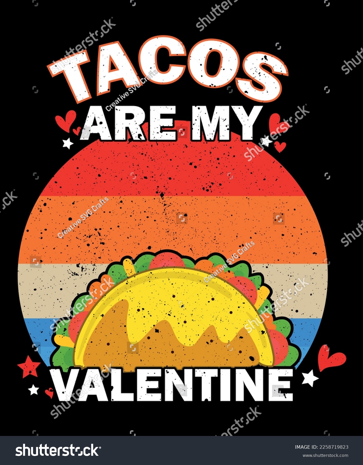 SVG of Tacos Are My Valentine, happy valentine shirt print template, happy valentine SVG, happy valentines day, happy valentines day 2023, svg