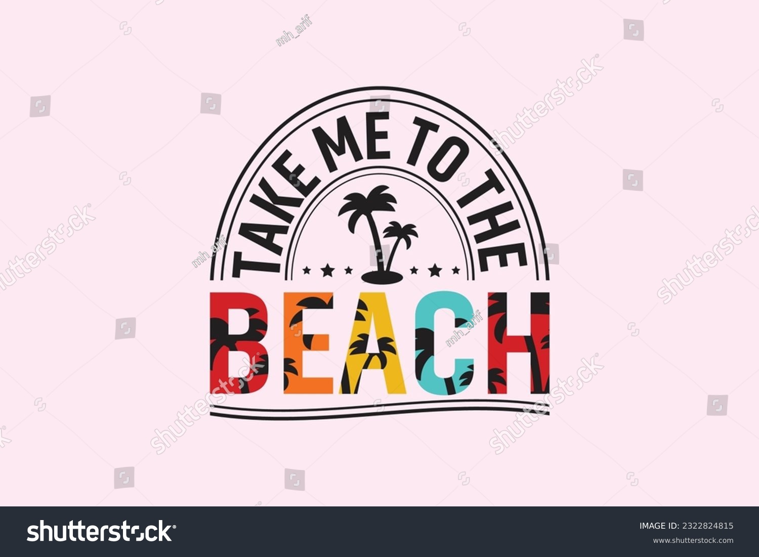 SVG of Take Me to the Beach Svg , Summer Design, Digital Download, shirt, mug, Cricut Svg, Silhouette Svg, svg, dxf, eps, png. Funny Quotes | Typography Design | T-shirt Design svg