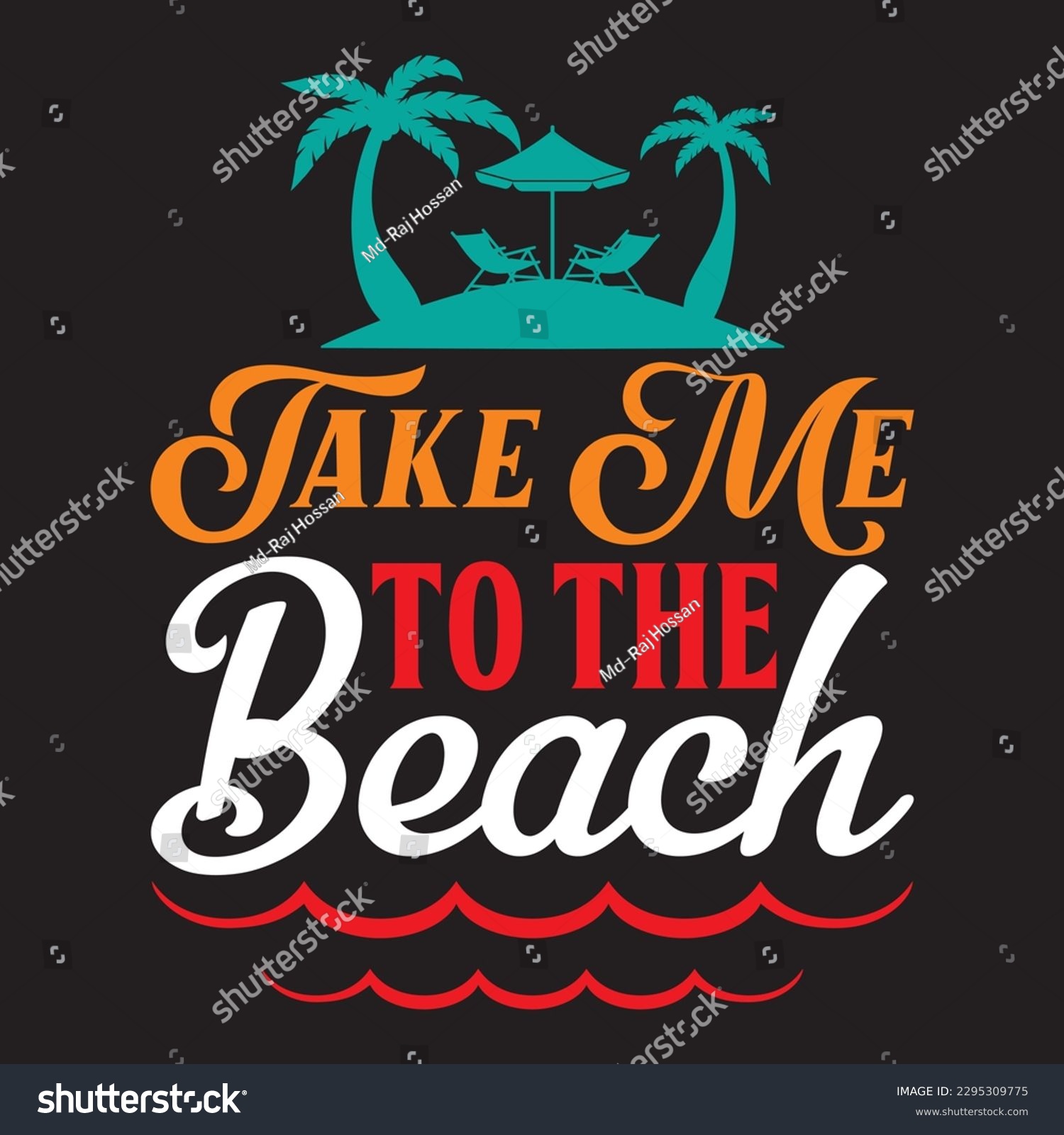 SVG of Take Me to the Beach T-shirt Design Vector File svg