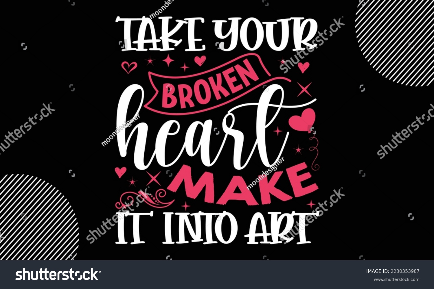 SVG of Take your broken heart make it into art, Happy valentine`s day T shirt design, typography text and red heart and line on the background, funny valentines Calligraphy graphic design typography for svg, svg