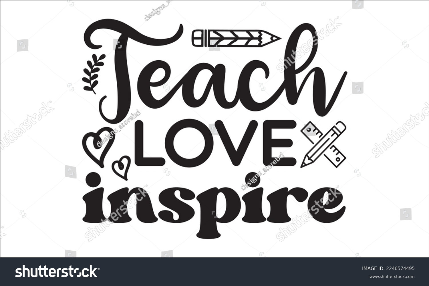SVG of Teach love inspire Svg, Teacher SVG, Teacher SVG t-shirt design, Hand drawn lettering phrases, templet, Calligraphy graphic design, SVG Files for Cutting Cricut and Silhouette svg