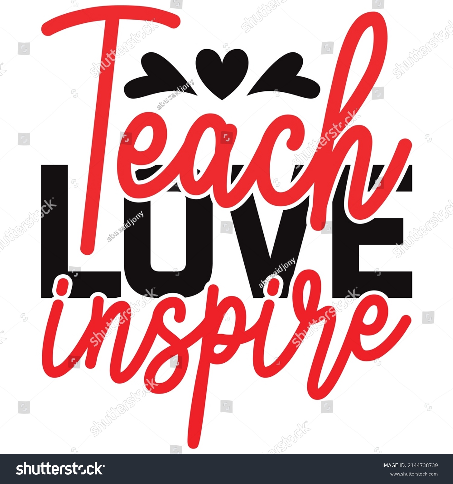 Teach Love Inspire T Shirt Design Stock Vector (Royalty Free ...