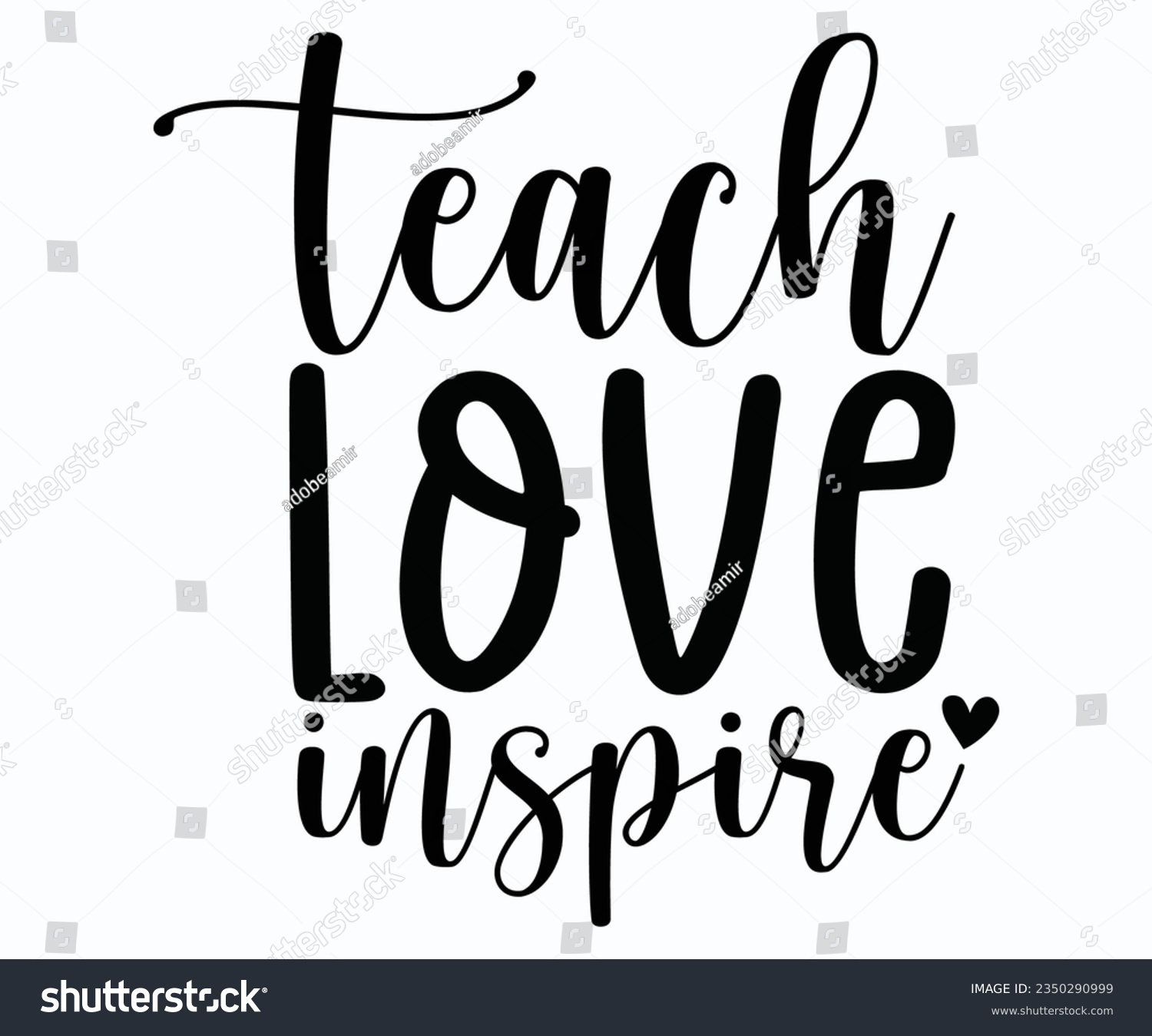 SVG of Teach Love Inspire T-shirt, Teacher SVG, Teacher T-shirt, Teacher Quotes T-shirt, Back To School, Hello School Shirt, School Shirt for Kids, Kindergarten School svg svg