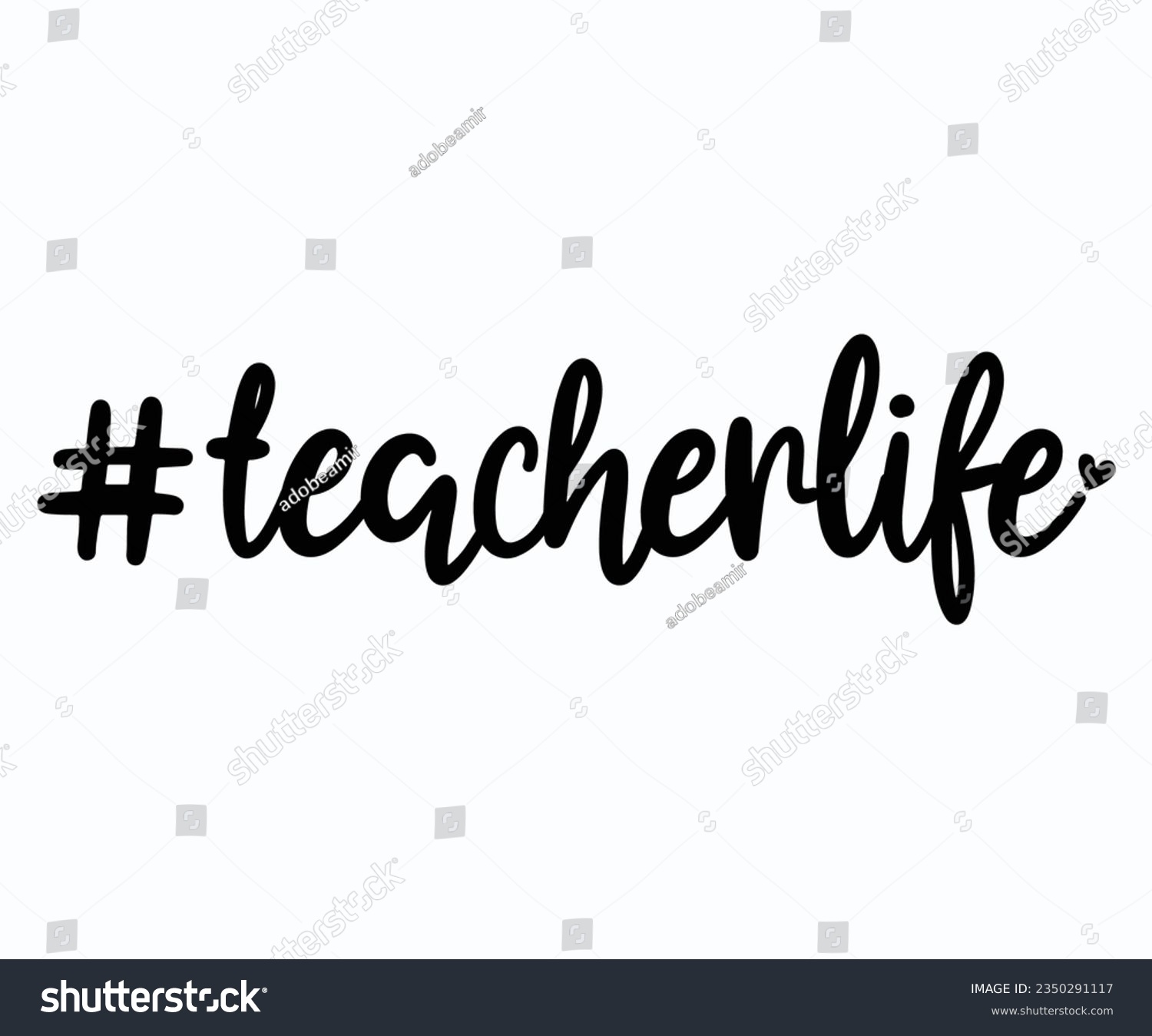 SVG of Teacher Life T-shirt, Teacher SVG, Teacher T-shirt, Teacher Quotes T-shirt, Back To School, Hello School Shirt, School Shirt for Kids, Kindergarten School svg, Cricut Cut Files, Silhouette svg