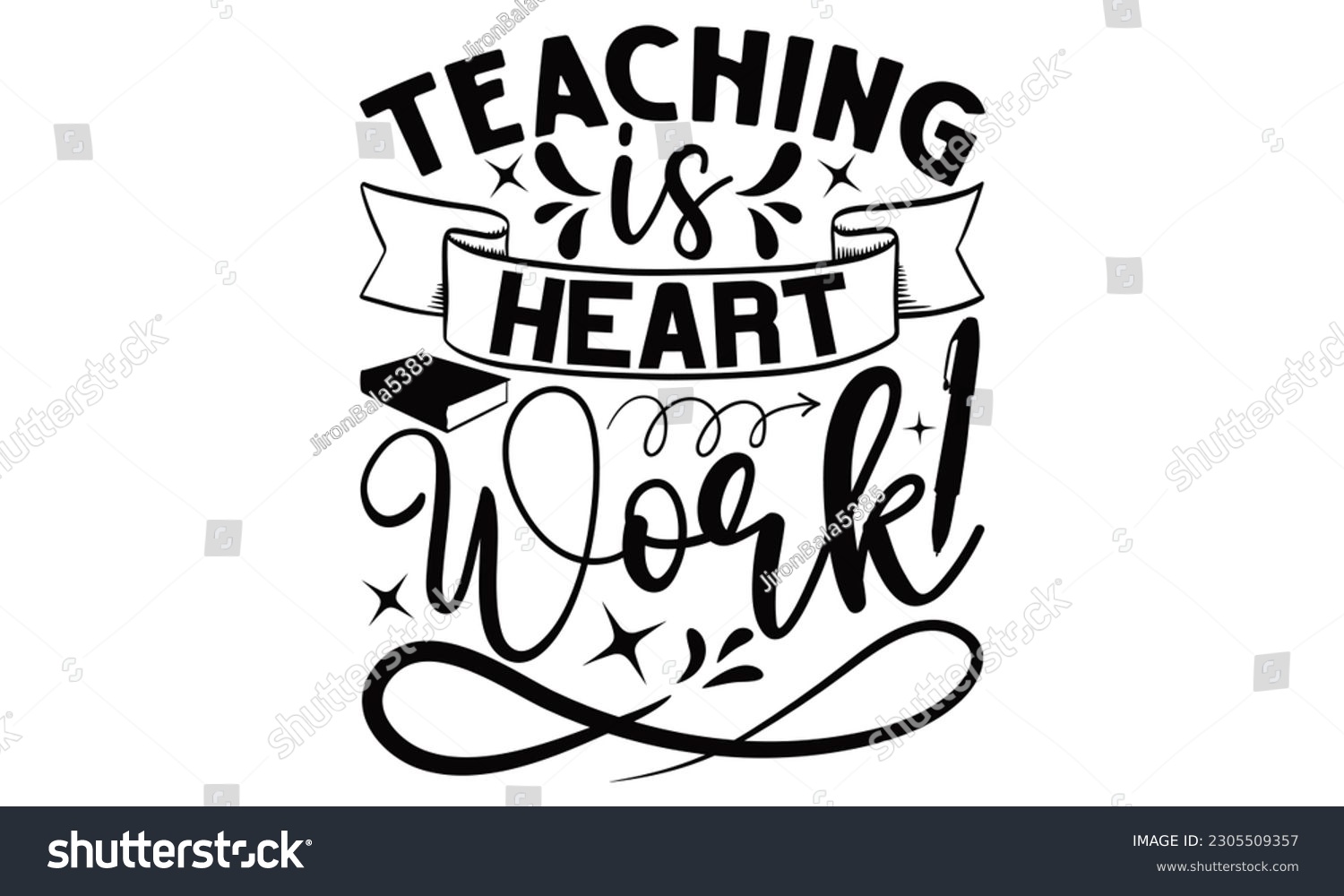 SVG of Teaching Is Heart Work - School SVG Design, Hand drawn lettering phrase, Illustration for prints on t-shirts, bags, posters and cards, for Cutting Machine, Silhouette Cameo, Cricut. svg
