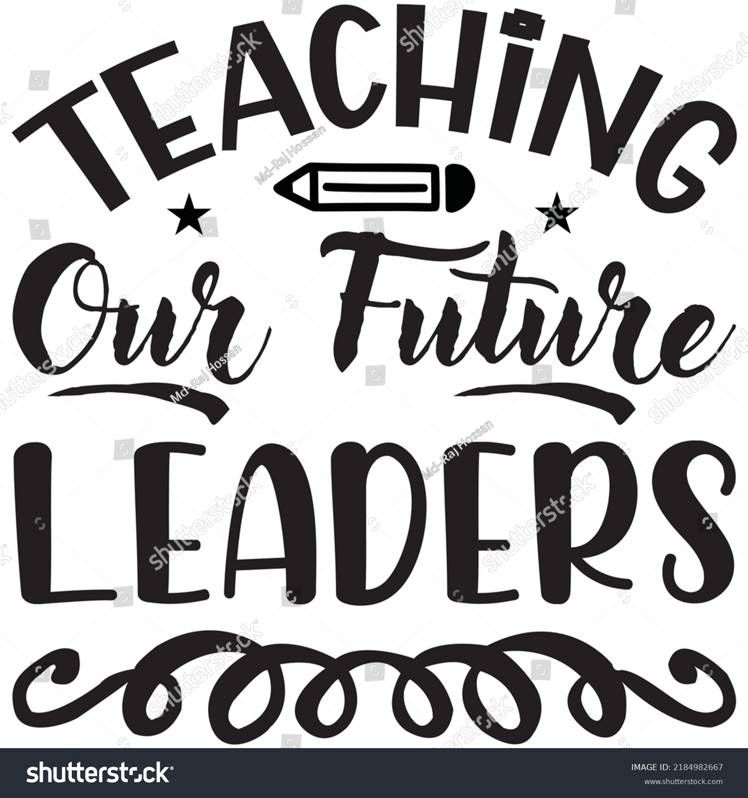 SVG of Teaching Our Future Leaders t-shirt design vector file. svg