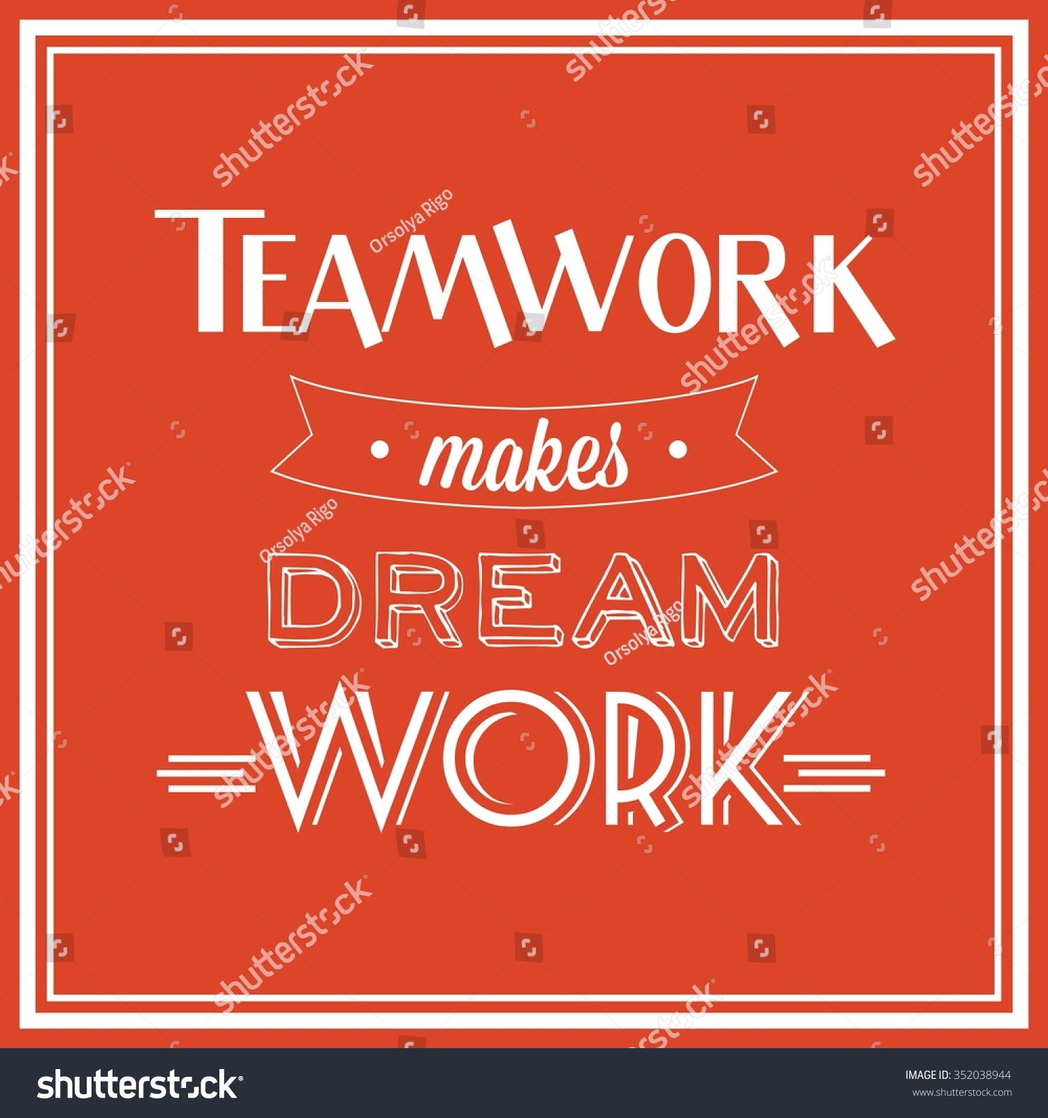 Teamwork Makes Dream Work Quote / Typographic Vector Illustration ...