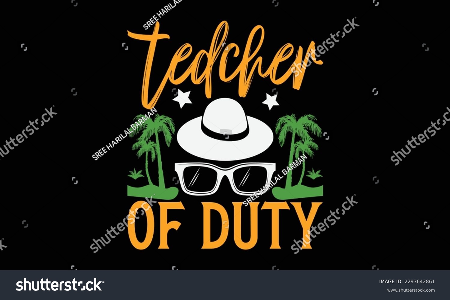 SVG of Tedcher of duty - Summer Svg typography t-shirt design, Hand drawn lettering phrase, Greeting cards, templates, mugs, templates, brochures, posters, labels, stickers, eps 10. svg