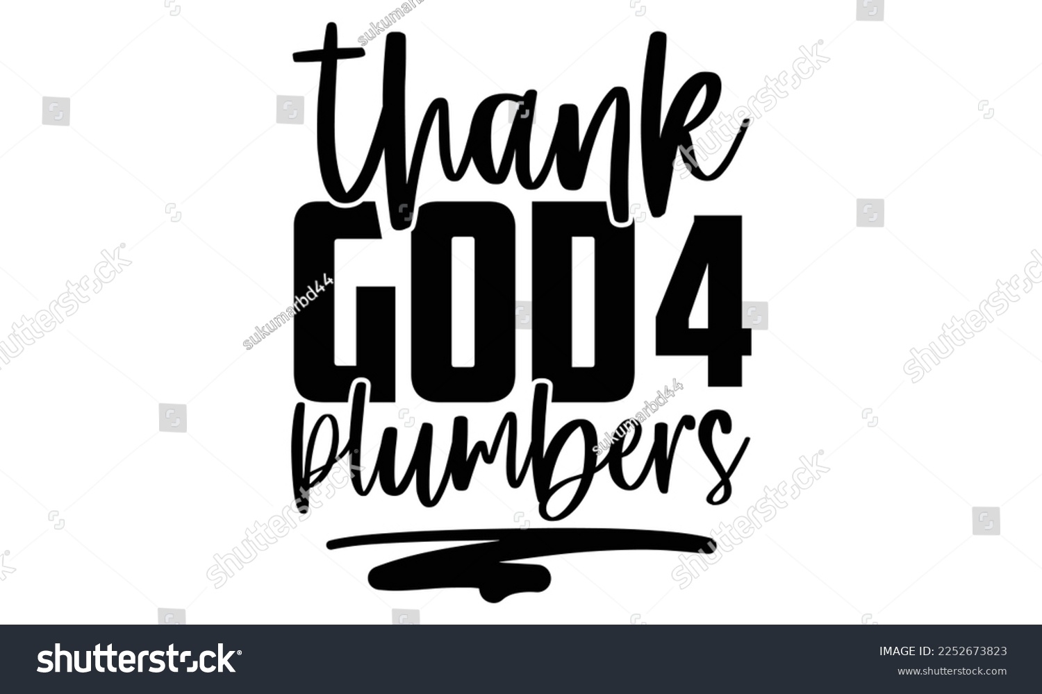 SVG of Thank God 4 Plumbers - Plumber T shirt Design. Hand drawn lettering phrase, calligraphy vector illustration. eps, svg Files for Cutting svg