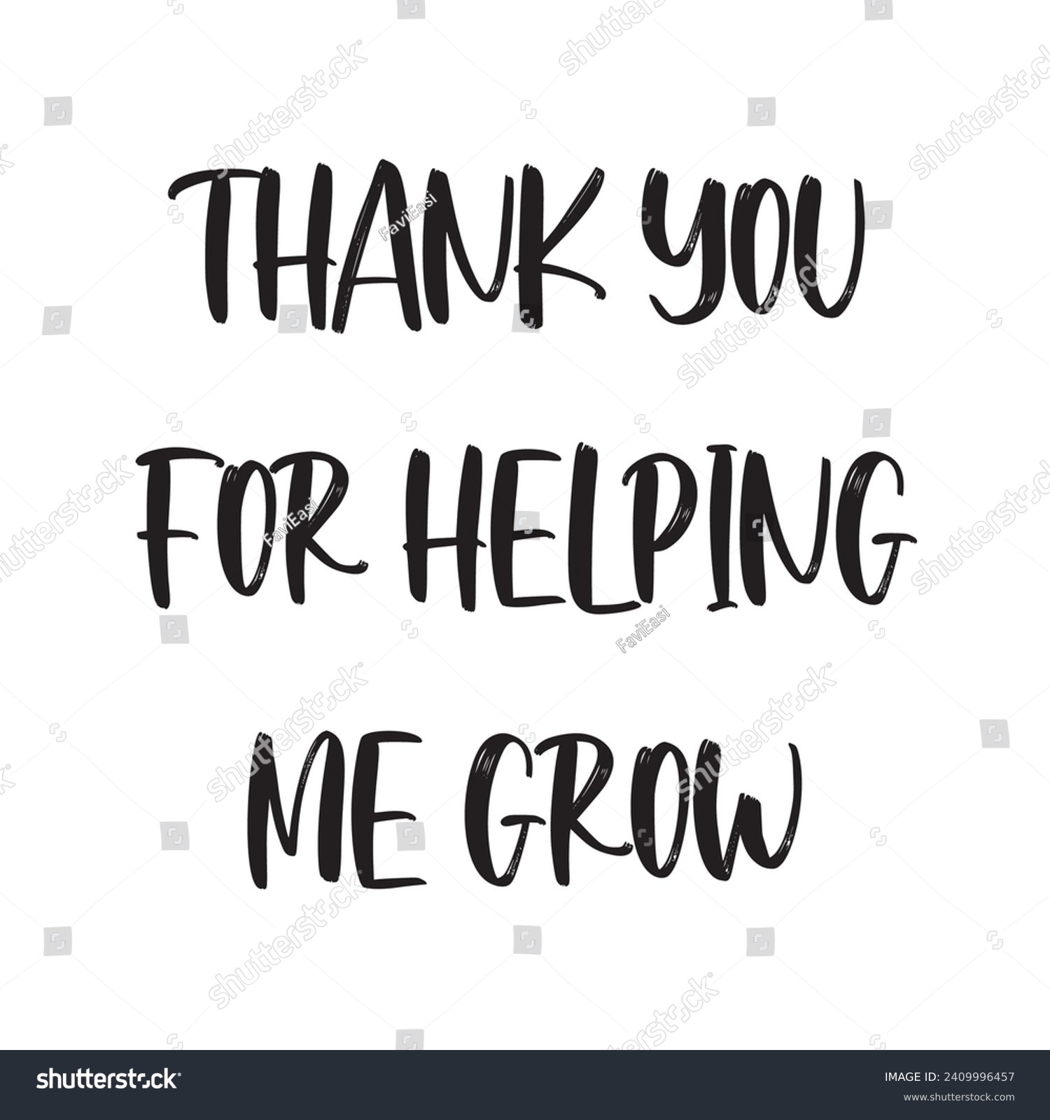SVG of Thank You for Helping Me Grow Lettering Quotes. Vector Illustration svg