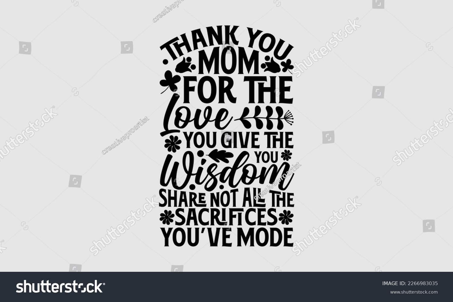 SVG of Thank you mom for the love you give the you wisdom share not all the sacrifices you’ve mode- Mother's Day T-shirt and svg design, typography vector quotes background, Best Mom Svg eps 10. svg