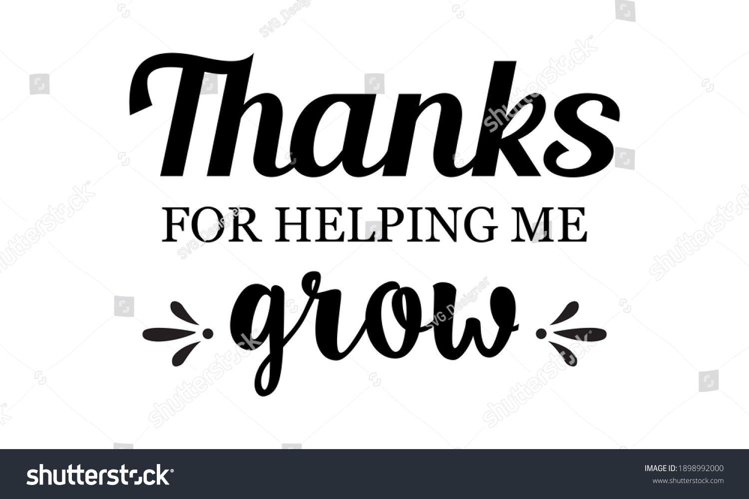 SVG of Thanks For Helping Me Grow Vector And Clipart svg