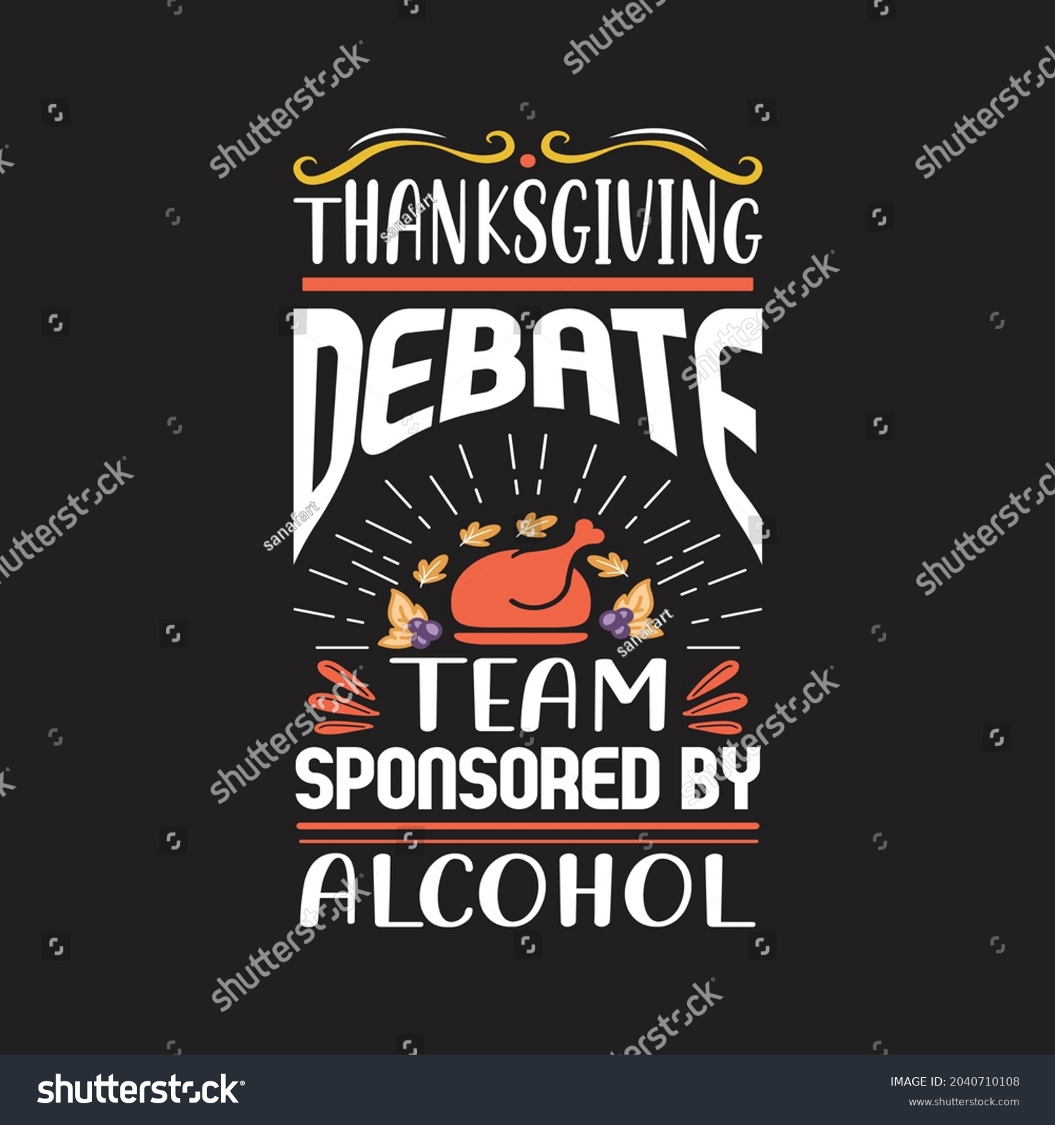 SVG of Thanksgiving debate team sponsored by alcohol - thanksgiving t shirt design and typographic vector. svg