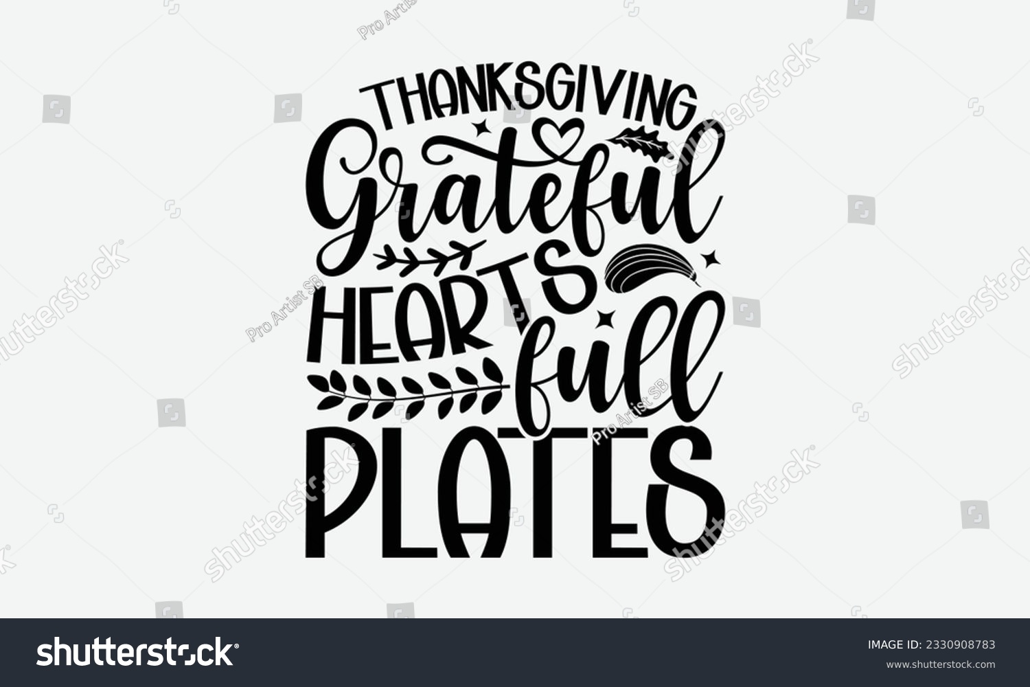 SVG of Thanksgiving Grateful Hearts Full Plates - Thanksgiving T-shirt Design Template, Thanksgiving Quotes File, Hand Drawn Lettering Phrase, SVG Files for Cutting Cricut and Silhouette. svg