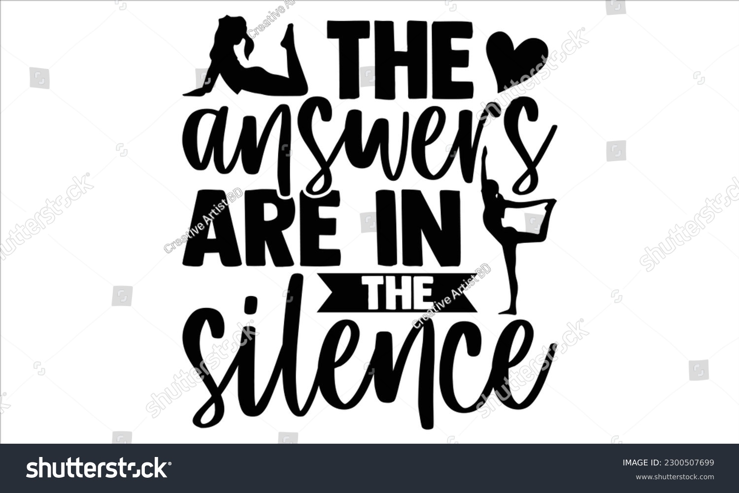 SVG of The answers are in the silence   - Yoga Day SVG Design, Hand lettering inspirational quotes isolated on white background, used for prints on bags, poster, banner, flyer and mug, pillows. svg