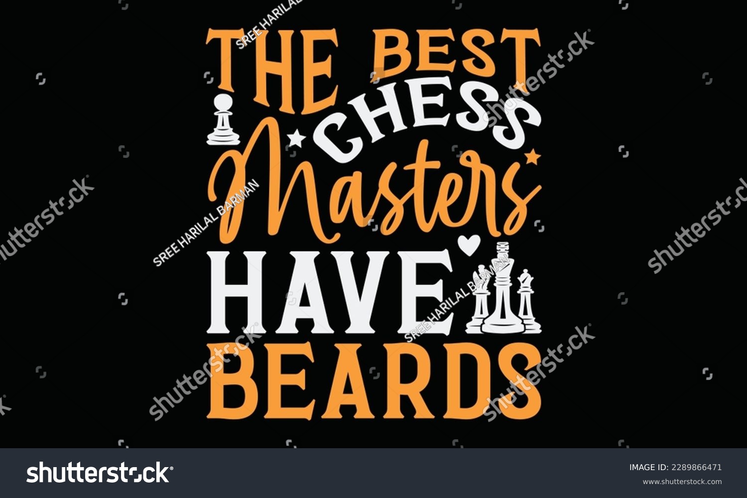 SVG of The best chess masters have beards - Ant svg typography T-shirt Design, Handmade calligraphy vector illustration, template, greeting cards, mugs, brochures, posters, labels, and stickers. EPA 10. svg