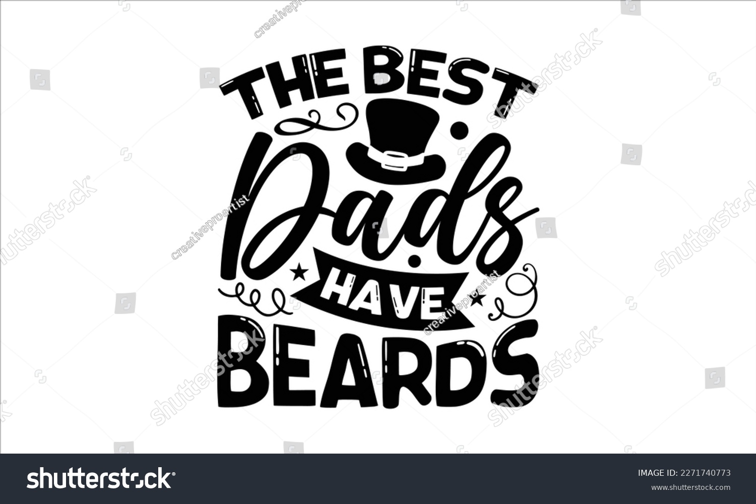 SVG of The best dads have beards- Father's Day svg design, Hand drawn lettering phrase isolated on white background, Illustration for prints on t-shirts and bags, posters, cards eps 10. svg