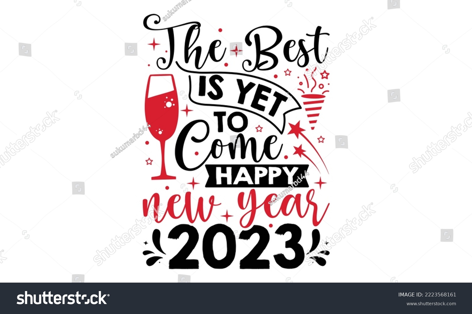 SVG of The Best Is Yet To Come Happy New Year 2023 - Happy New Year SVG Design, Handmade calligraphy vector illustration, Illustration for prints on t-shirt and bags, posters svg