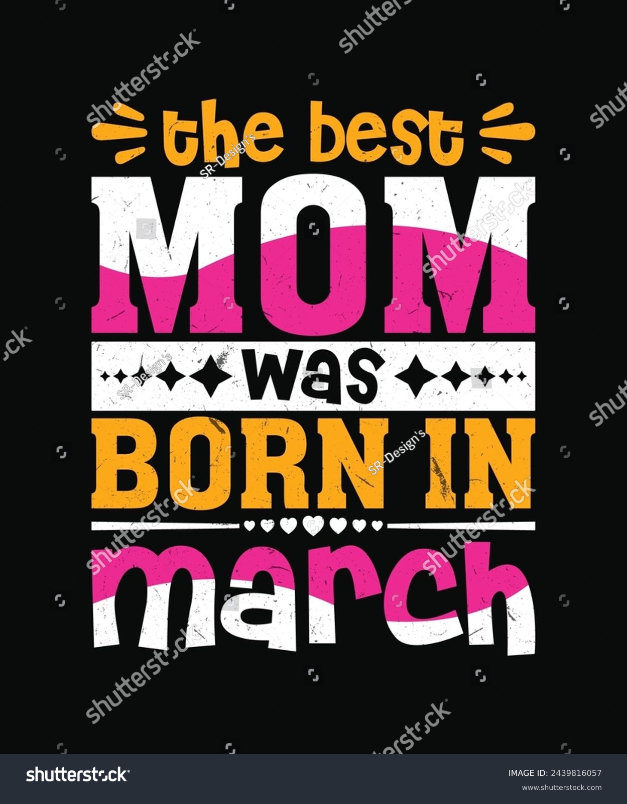 SVG of the best mom was born in march t shirt design, mother's day t shirt design svg