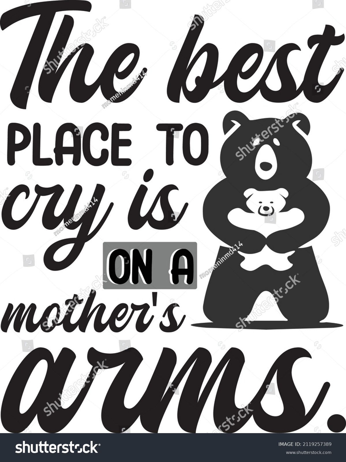 SVG of the best place to cry is on a mother's arms svg t shirt design svg