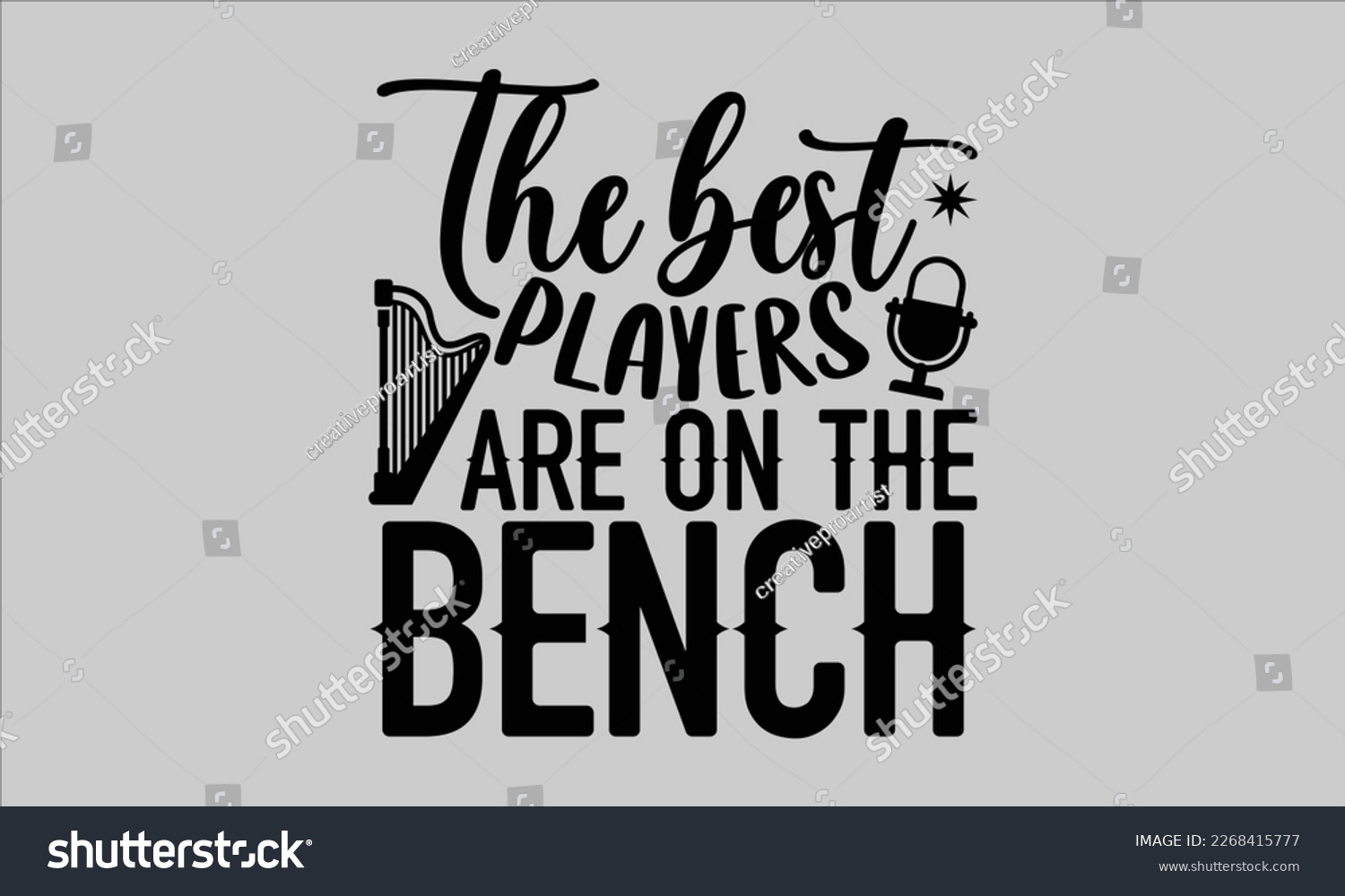 SVG of The best players are on the bench- Piano t- shirt design, Template Vector and Sports illustration, lettering on a white background for svg Cutting Machine, posters mog, bags eps 10. svg