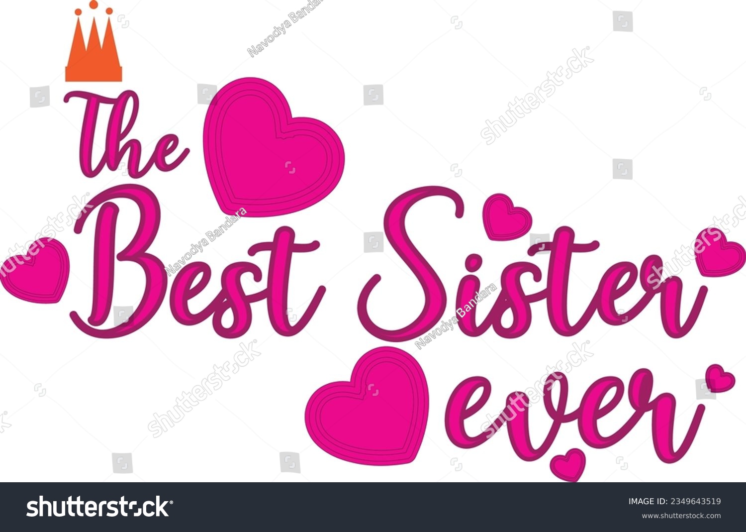 SVG of The Best Sister Ever presents a heartfelt sentiment for sisters, making it perfect for creating cards, gifts, and designs that celebrate the unique and cherished bond between siblings.  svg