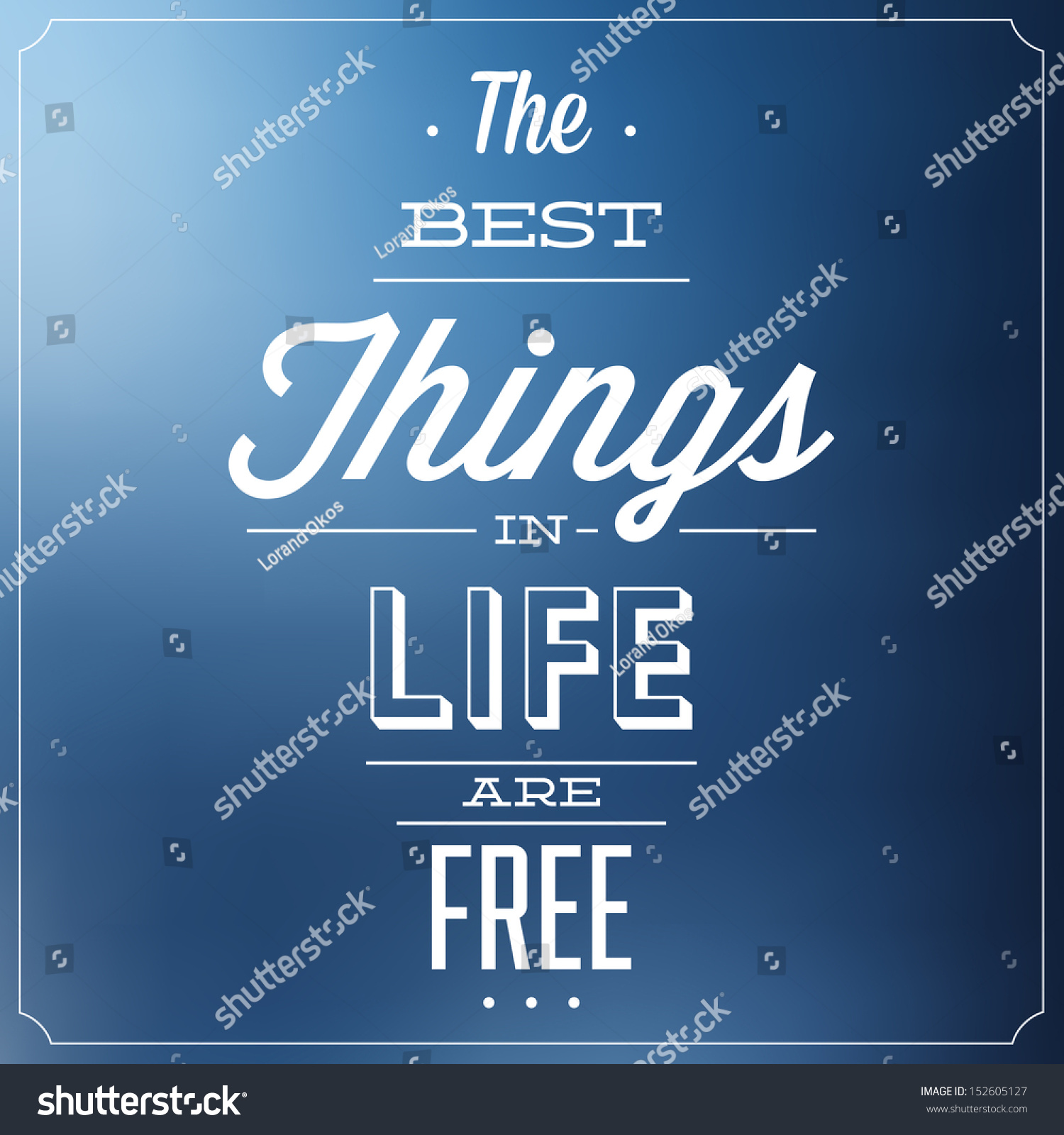 The Best Things In Life Are Free Quote Typographic Background Design