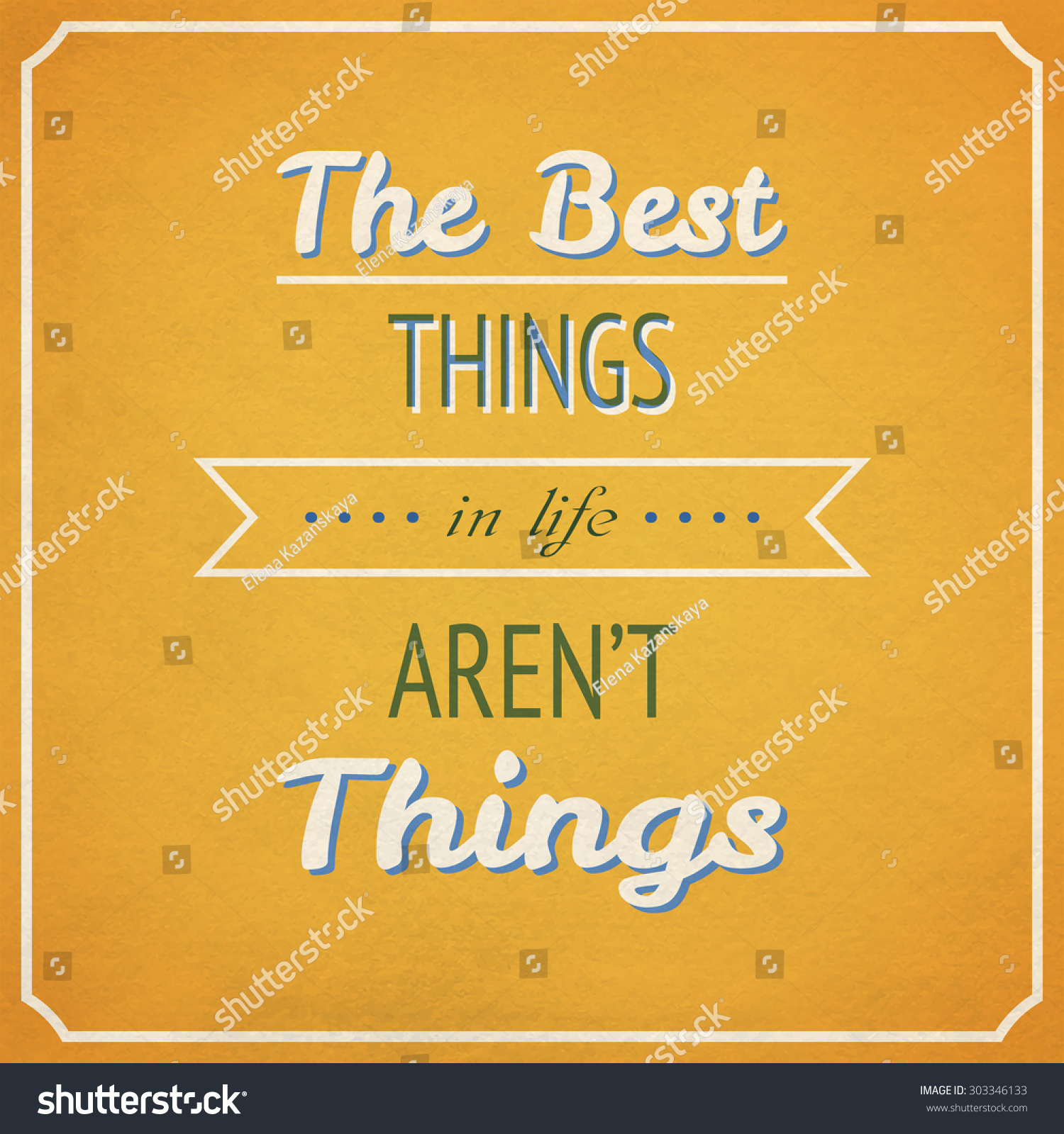 The Best Things In Life Aren t Things vintage background with quote