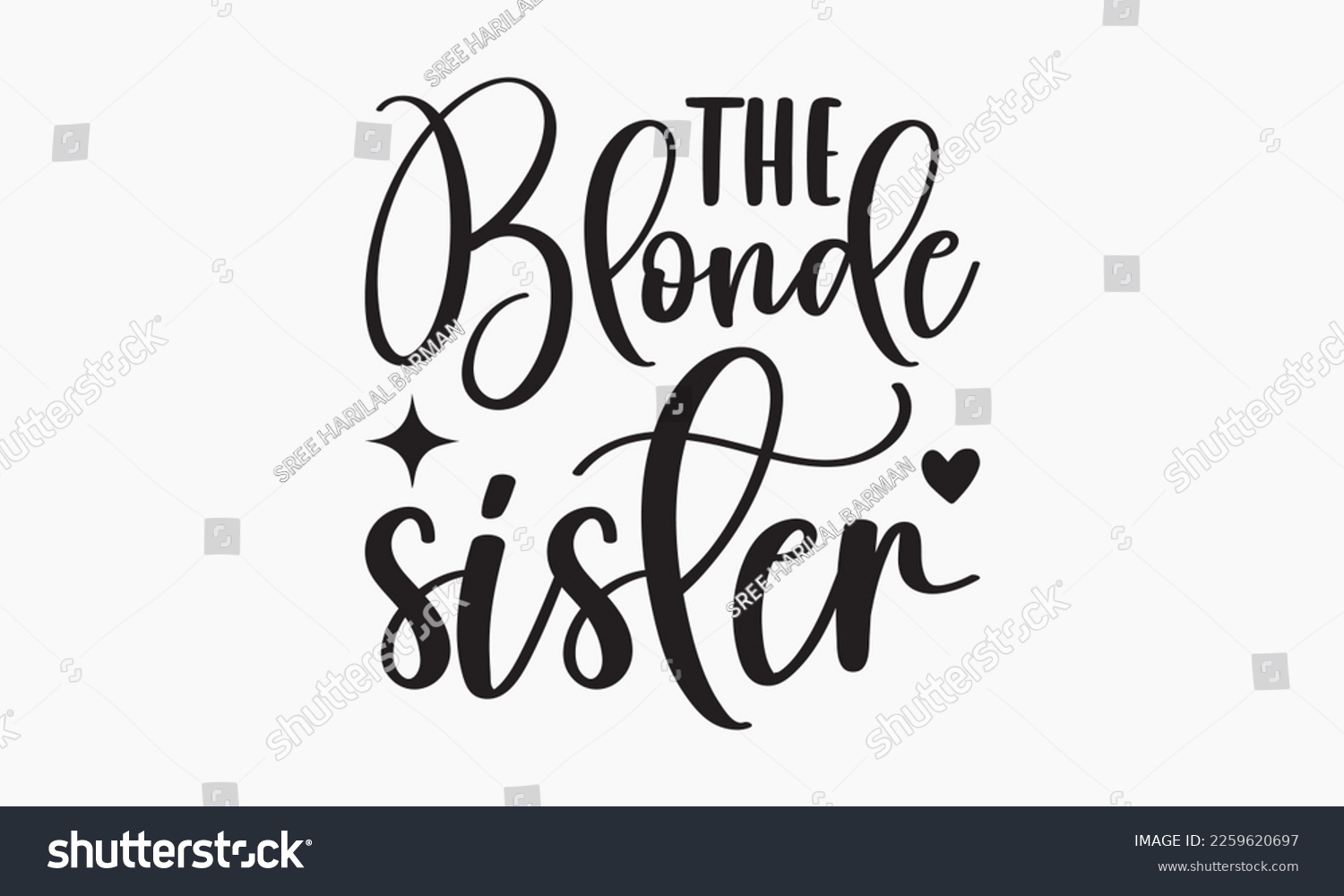 SVG of The blonde sister - Sibling SVG t-shirt design, Hand drawn lettering phrase, Calligraphy t-shirt design, White background, Handwritten vector, EPS 10 svg