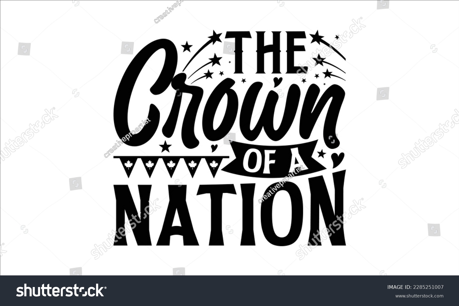SVG of The Crown of a Nation- Victoria Day t- shirt Design, Hand lettering illustration for your design, Modern calligraphy, greeting card template with typography text svg for posters, EPS 10 svg